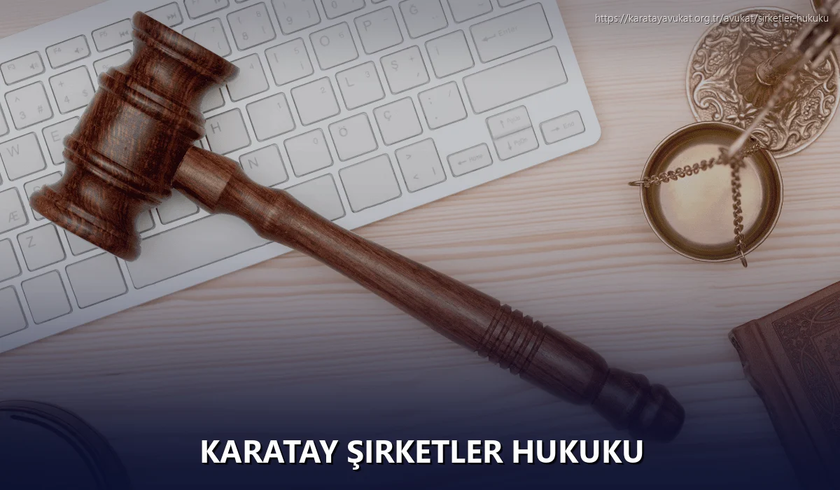 Karatay Şirketler Hukuku